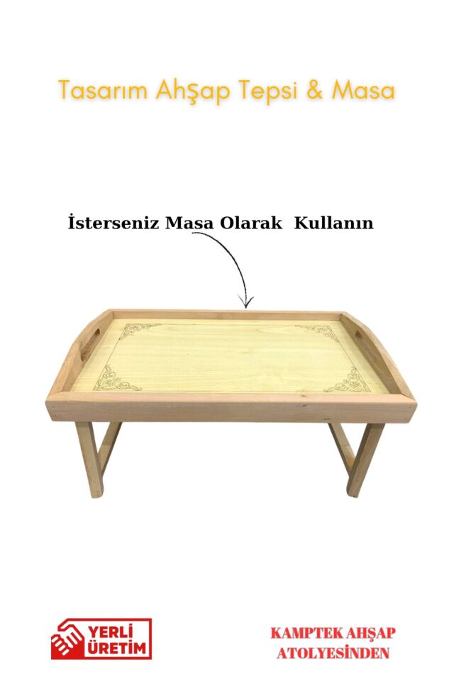 Kamptek Ahşap Atölyesinden Keyif Tepsi & Masa Tasarım Kahvaltı Keyfi